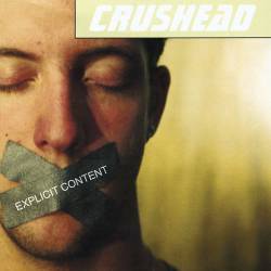 Crushead : Explicit Content